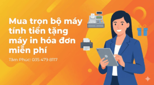 Tâm Phúc – Trọn bộ máy tính tiền cho quán karaoke, trà sữa, bida, quán nhậu – kinh doanh giàu có!