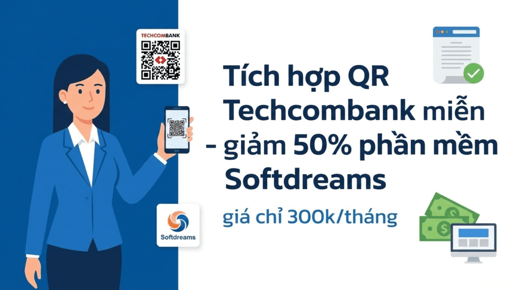 Tâm Phúc – Softdreams EasyPOS tích hợp QR Techcombank – kinh doanh giàu có!
