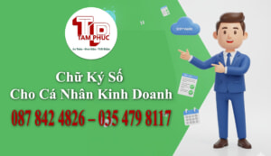 Chữ Ký Số Cho Cá Nhân Kinh Doanh Miễn Phí 3 Tháng Từ Tâm Phúc