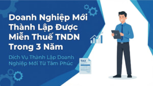 Dịch Vụ Hỗ Trợ Doanh Nghiệp Mới Thành Lập Từ Tâm Phúc