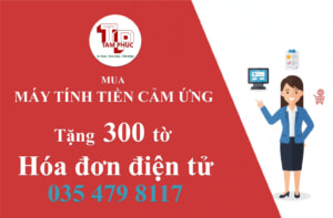 Máy Tính Tiền Cảm Ứng Tặng 300 Tờ Hóa Đơn Điện Tử Tại Tâm Phúc