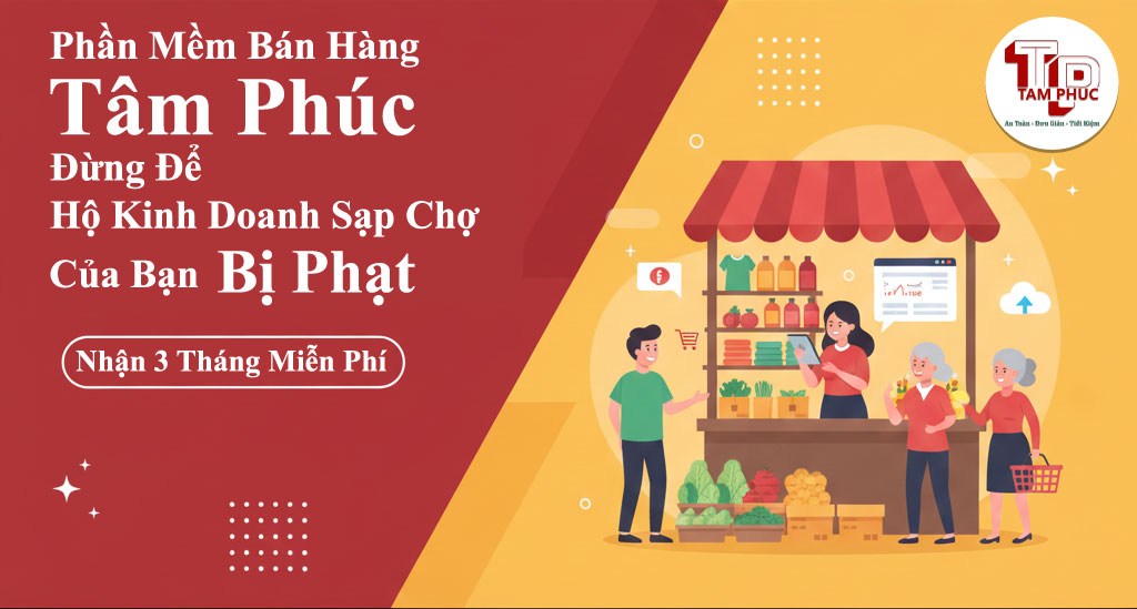 Phần Mềm Bán Hàng Tâm Phúc Cho Hộ Kinh Doanh Sạp Chợ