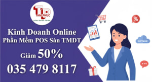 Mua Phần Mềm POS Cho Sàn TMDT Tại Tâm Phúc
