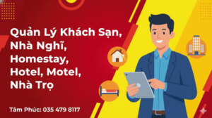 Lý Do Chủ Kinh Doanh Quản Lý Khách Sạn, Nhà Nghỉ, Homestay, Hotel, Motel, Nhà Trọ Nên Sử Dụng Trọn Bộ Giải Pháp Từ Tâm Phúc