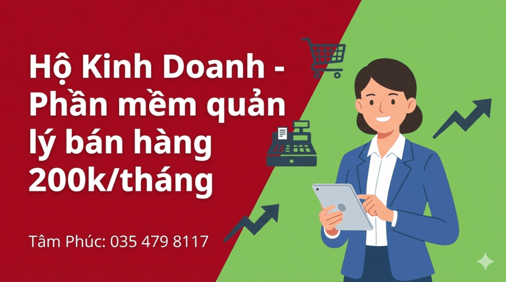 phần mềm quản lý bán hàng hộ kinh doanh từ Tâm Phúc chỉ từ 200k/tháng