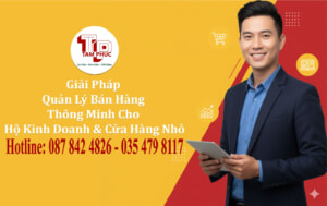 Trọn Bộ Quản Lý Bán Hàng Thông Minh cho Hộ Kinh Doanh Tại Tâm Phúc